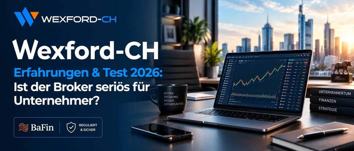 Wexford-CH Erfahrungen 2026: Ist der Broker seriös für Unternehmer?